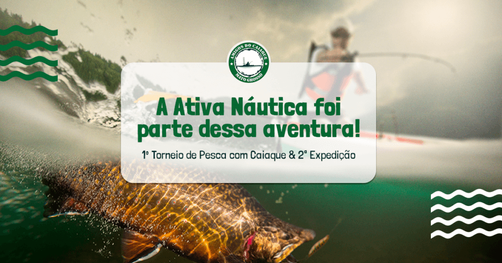 Arte sobre a participação da Ativa Náutica no 6º Torneio de Pesca com Caiaque
