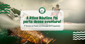 Arte sobre a participação da Ativa Náutica no 6º Torneio de Pesca com Caiaque