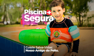 Arte da campanha Piscina Mais Segura com criança usando colete salva-vidas infantil